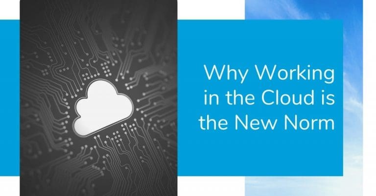 Working in the Cloud is the New Norm
