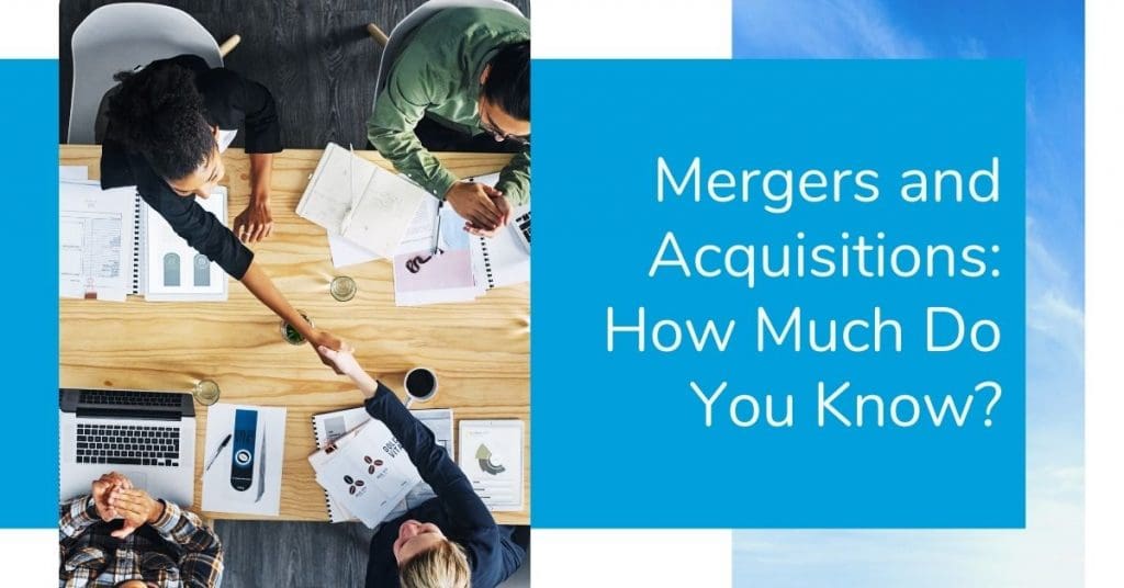 An Inside Look Into Mergers and Acquisitions (M & As)